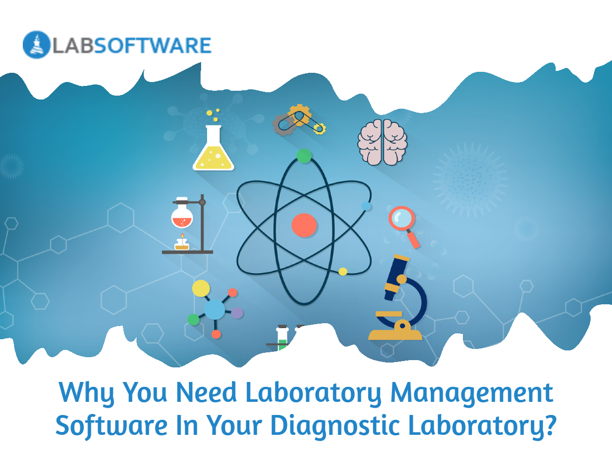Why You Need Laboratory Management Software In Your Diagnostic Laboratory?